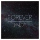 Valot - Forever (Original Mix)