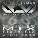 Levi Lyman - Episode 66: Mix Sixty-Six