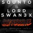 Squnto & Lord Swan3x - Impressive