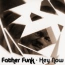 Father Funk - Hey Now