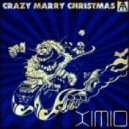 XiMiO - Crazy Marry Christmas (Original mix)