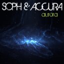 Soph & Accura - Aurora (Original Mix)