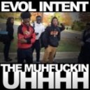 Evol Intent - The MuhFuckin\' UHHH (Original mix)