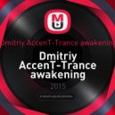 Dmitriy AccenT - Trance awakening