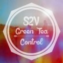 S2V & Green Tea - Control (Radio Edit)