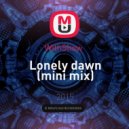 WithShow - Lonely dawn (mini mix)