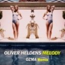 Oliver Heldens - Melody (Ozma Bootleg)