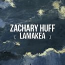 Zachary Huff - Laniakea