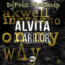 Axwell & Ingrosso vs. Alvita - On My Warrior (DjFriz MashUp)