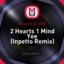 Deorro & EDX & Inpetto feat. Tamra Keenan - 2 Hearts 1 Mind Yee (Aleks Prokhorov Mash Up) (Aleks Prokhorov (Mash Up))