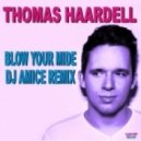 Thomas Haardell - Blow Your Mind (Dj Amice Remix)