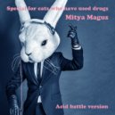 Mitya Magus - Special for cats who have used drugs