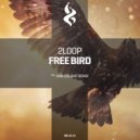 2Loop - Free Bird