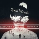 Lessovsky & Msekko - Spell Words (Original Mix)