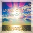 Dual Citizen - Take You Out Tonight (Original mix)