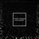 GEOTHEORY - Gypsy Woman (Original Mix)