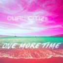 Dual Citizen - One More Time (Original mix)