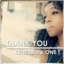 Kentaro & One T - Thank You