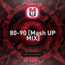 DJ Flide - 80-90 [Mash UP MIX]