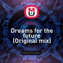 MiKey - Dreams for the future