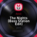 Avicii - The Nights (Bass Station Edit)