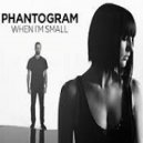 Phantogram Ft. Bremen Band - When i'am small