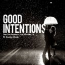 The Socialytes & RROID DRAZR Ft. Hunter Crain - Good Intentions (Original mix)