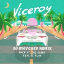 Viceroy (Ft K. Flay) - Back At The Start (Stoychev Remix)