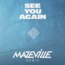 Wiz Khalifa ft. Charlie Puth - See You Again (Mazeville Remix)