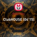 Bovari Alex - Club House (MIX 04\'15)