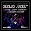 Elevate & Johnathan Thomas - Ladies Leave Your Man (Original mix)