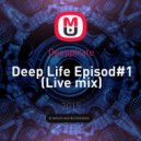 Deeppirate - Deep Life Episod#1