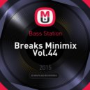 Bass Station - Breaks Minimix Vol.44 ()