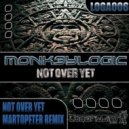 Monk3ylogic - Not Over Yet (Subliminal System Remix)
