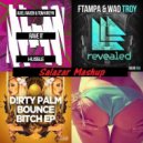 Ftampa & WAO vs. Alex Raven & Tom Kreyn vs. D!rty Palm feat. Treyy G - Rave Bitch Troy (Salazar Mashup)