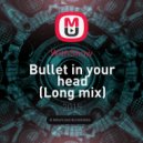 WithShow - Bullet in your head (Long mix)