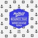 New World Sound & Reece Low - Bounce That