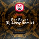 Alessia - Por Favor (Dj Alssy Remix)