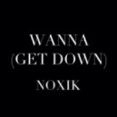 Noxik - Wanna
