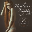 Dj Jaja - Restless Nights #03