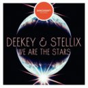 Deekey & Stellix - We Are The Stars