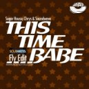 Sugar House, Chrys & Soundwave - This Time Baby