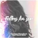 DJ Dejan Manojlovic feat. Rocco Bene - Falling For You (Original mix)