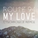 Route 94 - My Love