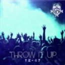 TK-47 - Throw It Up