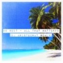 De Nuit - All That Mattered (DJ Aristocrat Remix)