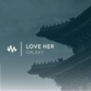 SoulGalaxy - Love Her (Original mix)