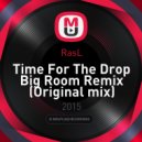 RasL - Time For The Drop Big Room Remix