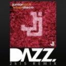 Junior Jack feat. Shena - Dare Me (Stupidisco) (DAZZ 2k15 Remix)