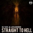 DJ VeX & Lexandro - Straight to Hell (Digital Promo)